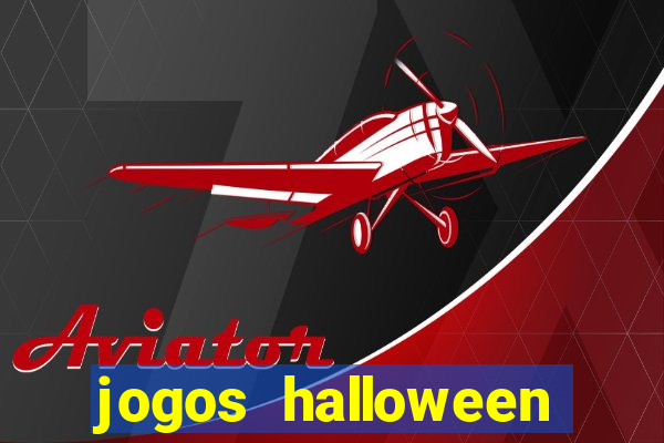 jogos halloween ca莽a n铆quel gr谩tis