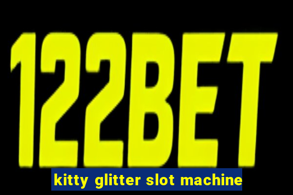 kitty glitter slot machine