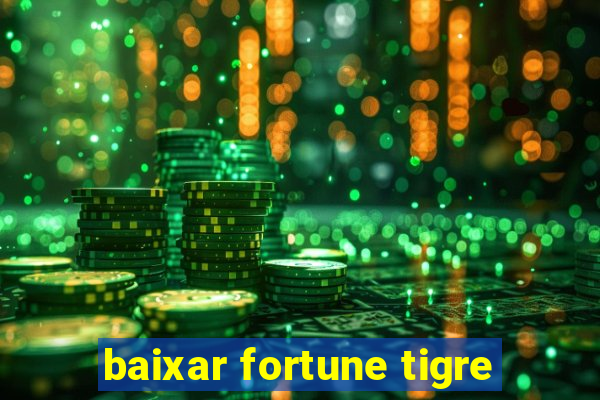 baixar fortune tigre