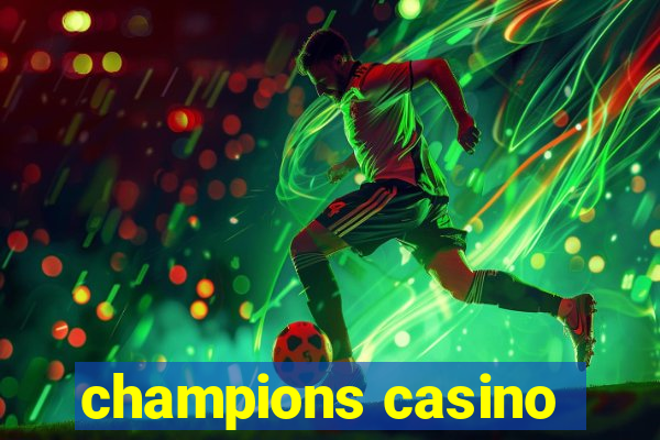 champions casino