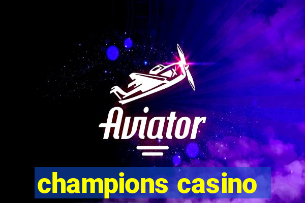 champions casino