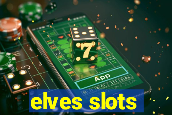 elves slots