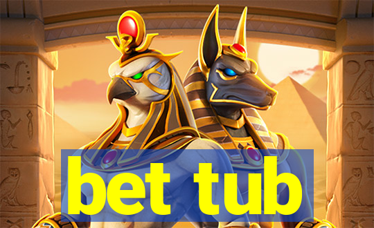 bet tub