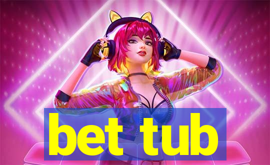 bet tub