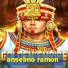 anselmo ramon