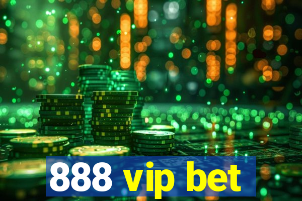 888 vip bet