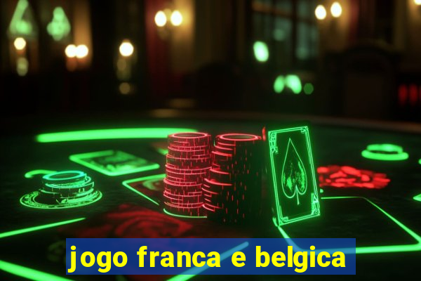 jogo franca e belgica