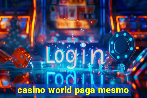 casino world paga mesmo