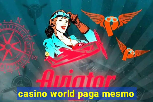 casino world paga mesmo