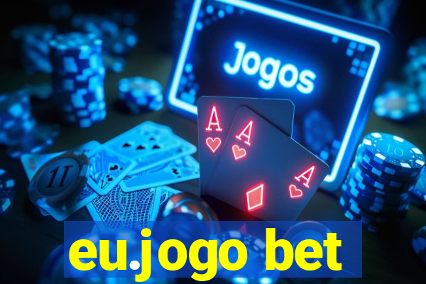 eu.jogo bet