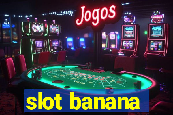 slot banana