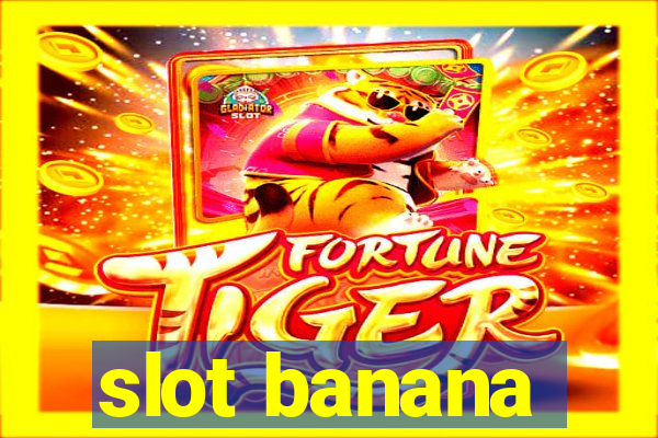 slot banana