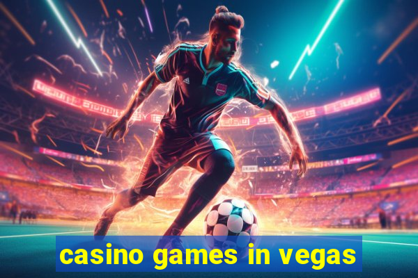 casino games in vegas