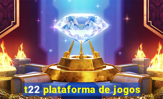 t22 plataforma de jogos