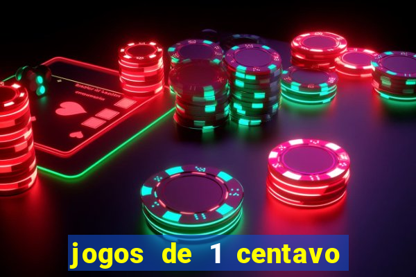 jogos de 1 centavo na blaze