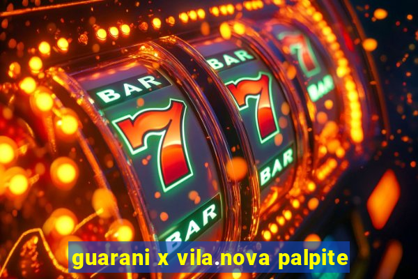 guarani x vila.nova palpite