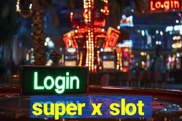 super x slot