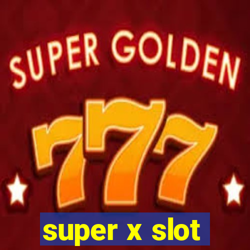 super x slot