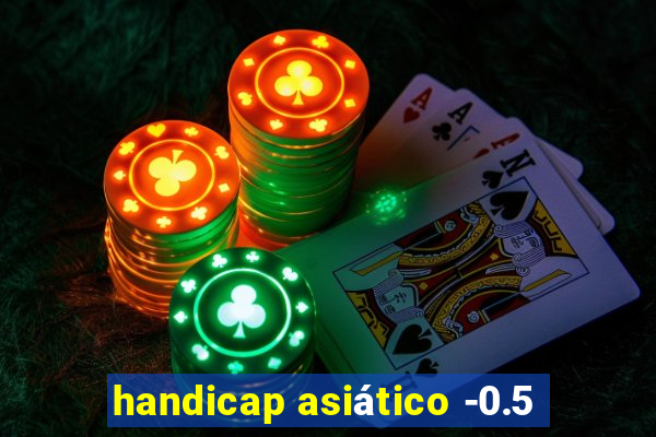 handicap asiático -0.5