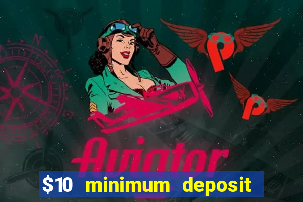 $10 minimum deposit casino australia