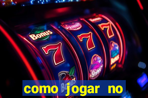 como jogar no tigrinho iniciante