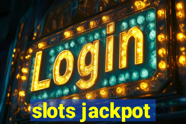 slots jackpot