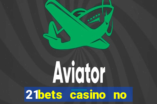 21bets casino no deposit bonus