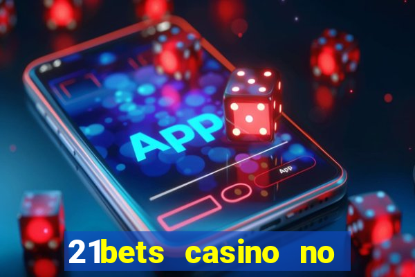 21bets casino no deposit bonus