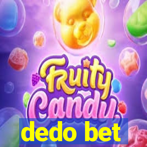 dedo bet