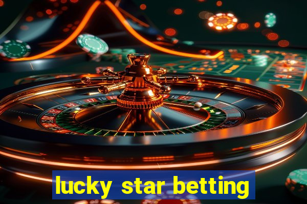 lucky star betting