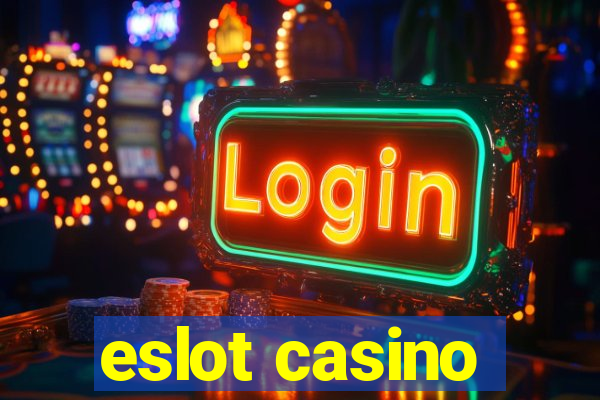 eslot casino