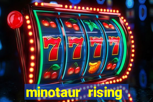 minotaur rising slot demo