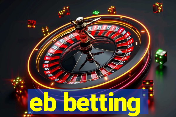 eb betting