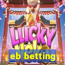 eb betting