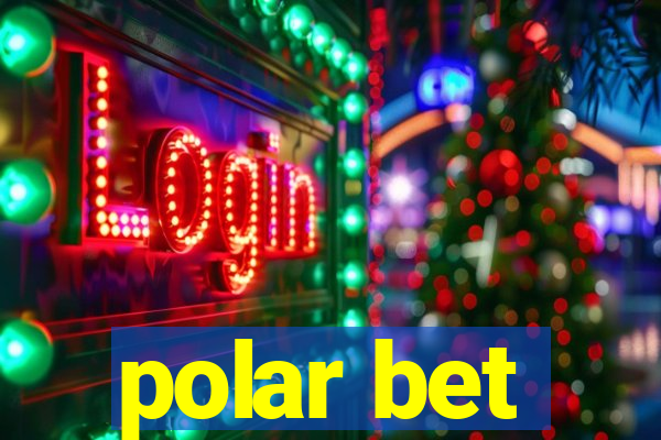 polar bet