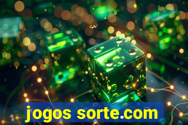 jogos sorte.com