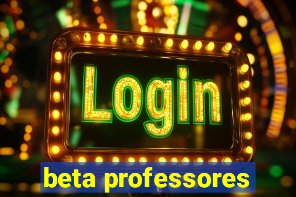 beta professores