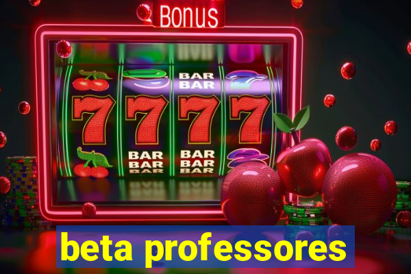 beta professores