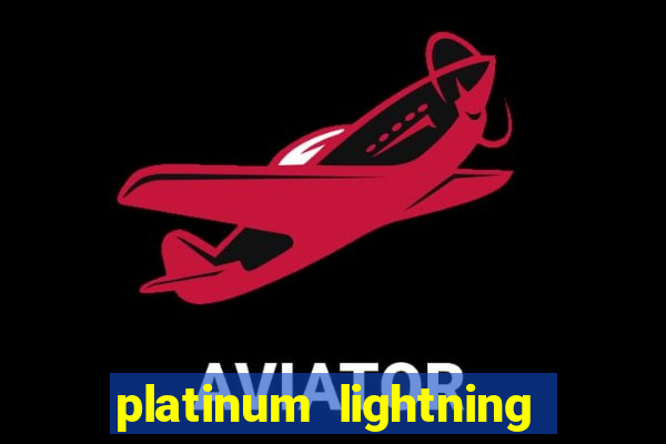 platinum lightning deluxe slot