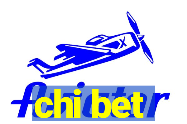 chi bet