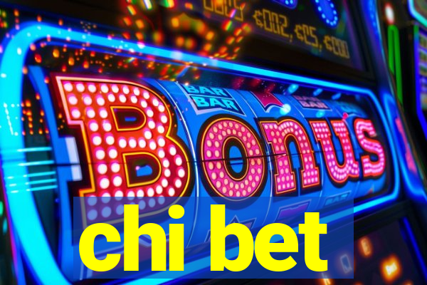 chi bet