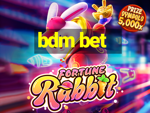 bdm bet