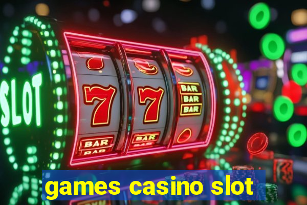 games casino slot