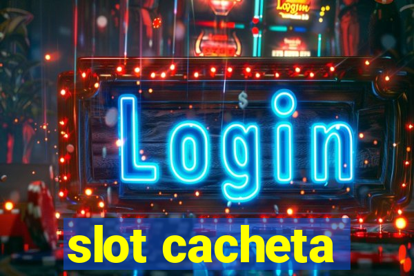 slot cacheta