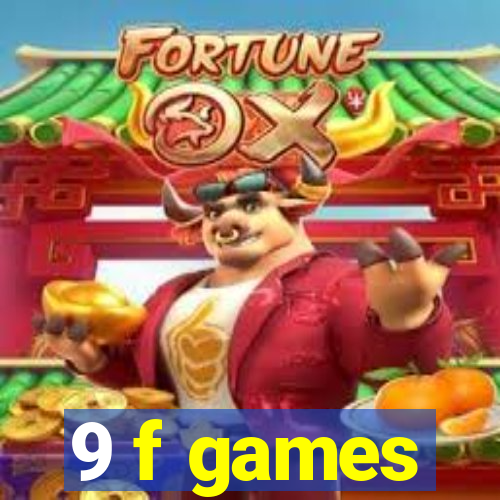 9 f games