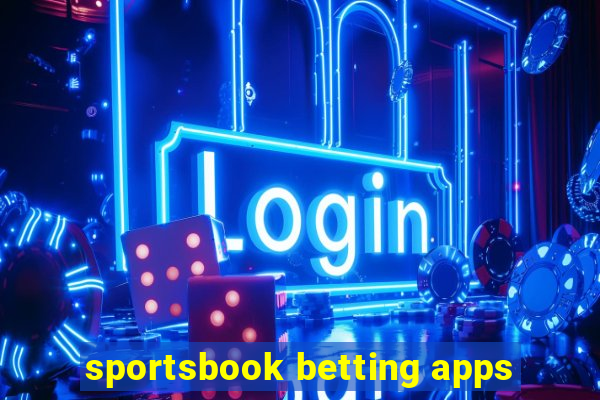 sportsbook betting apps