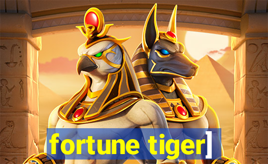 fortune tiger]