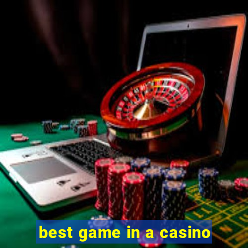 best game in a casino