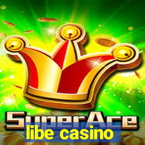 libe casino