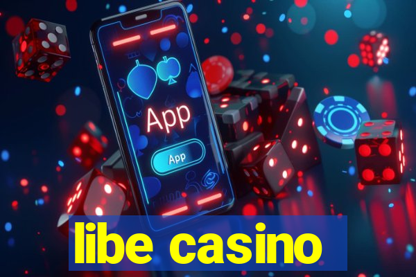 libe casino